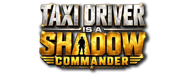 Title_Taxi Driver is a Shadow Commander